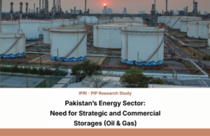Pakistanʼs Energy Sector: Need for Strategic and Commercial Storages (Oil & Gas)