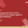 The Propaganda War: India’s Information Campaigns against China and Pakistan