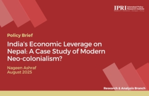India’s economic leverage on Nepal: A case study of modern neo-colonialism?
