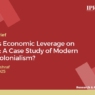 India’s economic leverage on Nepal: A case study of modern neo-colonialism?