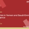 The Crisis in Yemen and Saudi-Emirati Divergence